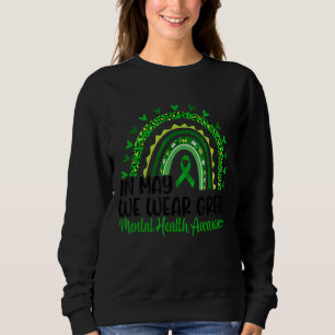 In May We Wear Green Leopard Rainbow Mental Health Sweatshirt