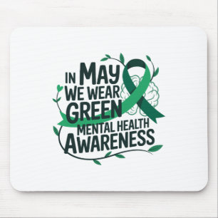 In May We Wear Green Mental Health Awareness _2 Mouse Pad