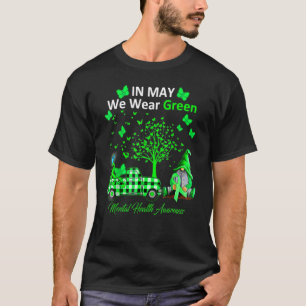In May We Wear Green Mental Health Awareness 2 T-Shirt