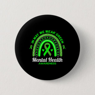 In May We Wear Green Mental Health Awareness 6 Cm Round Badge