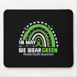 In May We Wear Green Mental Health Awareness Green Mouse Pad