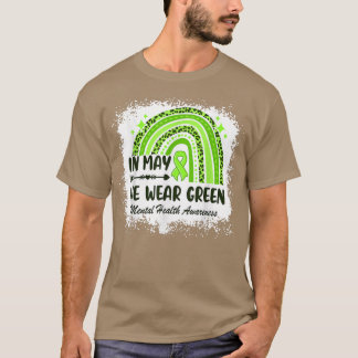 In May We Wear Green Mental Health Awareness Green T-Shirt