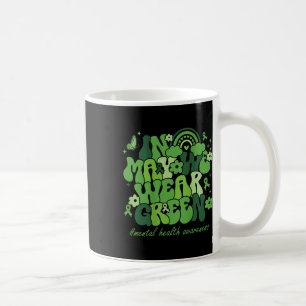 In May We Wear Green Mental Health Awareness Month Coffee Mug