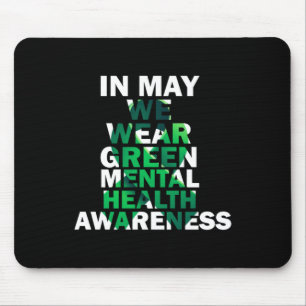 In May We Wear Green Mental Health Awareness Month Mouse Pad