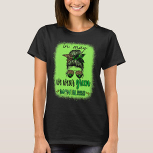 In May We Wear Green Mental Health Awareness Month T-Shirt