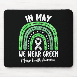 In May We Wear Green Mental Health Awareness Rainb Mouse Pad