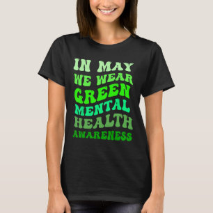 In May We Wear Green Mental Health Awareness T-Shirt