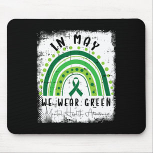 In May We Wear Green Mental Health Awareness Warri Mouse Pad