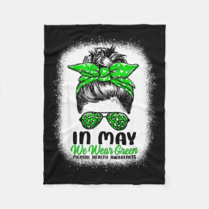 In May We Wear Green Messy Bun - Mental Health Awa Fleece Blanket