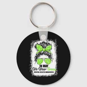 In May We Wear Green Messy Bun Mental Health Aware Key Ring