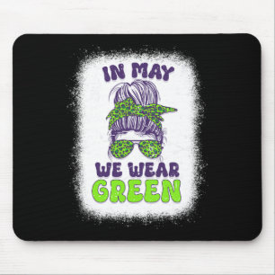 In May We Wear Green Messy Bun Mental Health Aware Mouse Pad