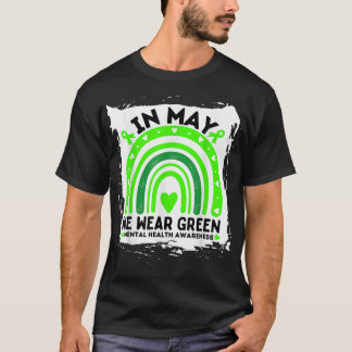 In May We Wear Green - Rainbow Mental Health Aware T-Shirt