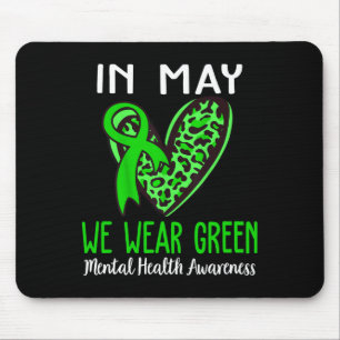In May We Wear Green Ribbon Mental Health Awarenes Mouse Pad
