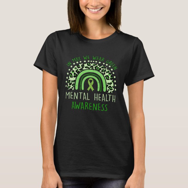 In May We Wear Green Ribbon Mental Health Awarenes T-Shirt (Front)