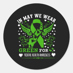 In May We Wear Green Ribbon Mentals Health Awarene Classic Round Sticker