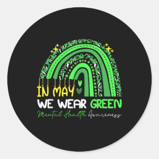 In May We Wear Green Ribbon Raibow Mental Health A Classic Round Sticker
