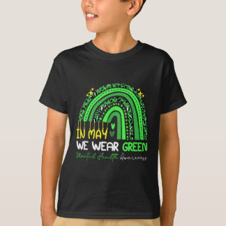 In May We Wear Green Ribbon Raibow Mental Health A T-Shirt