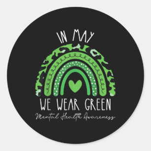 In May We Wear Green Ribbon Rainbow Mental Health  Classic Round Sticker