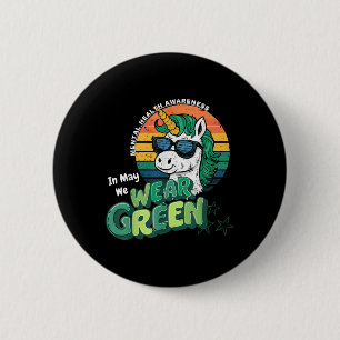 In May We Wear Green Unicorn Fun Mental Health Awa 6 Cm Round Badge
