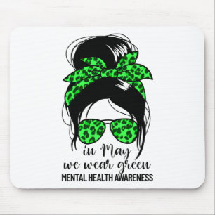 In May We Wear Green Women's Mental Health Awarene Mouse Pad