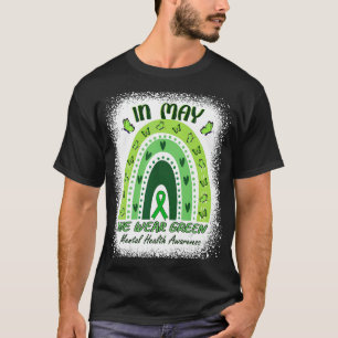 In May We Wear Mental Health Awareness Green Rainb T-Shirt