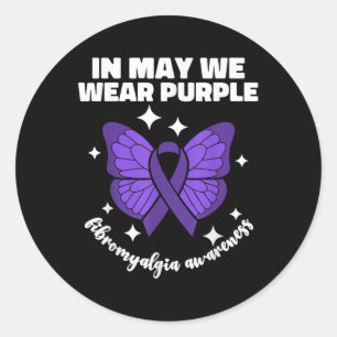 In May We Wear Purple For Fibromyalgia Awareness M Classic Round Sticker