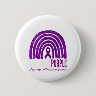 In May We Wear Purple For Lupus Awareness Rainbow 6 Cm Round Badge