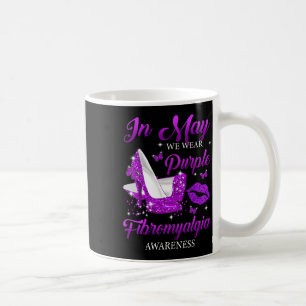 In May We Wear Purple High Heels Fibromyalgia Awar Coffee Mug