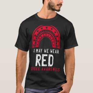 In May We Wear Red Rainbow Stroke Awareness Month  T-Shirt