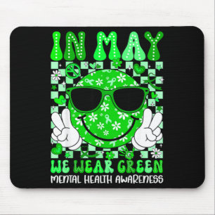 In may wear green mental health awareness socialIn Mouse Pad