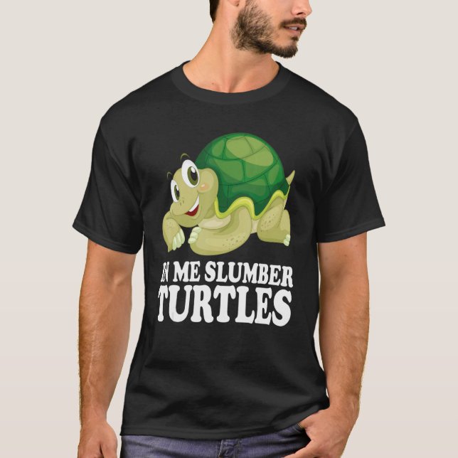In Me Slumber Turtles Cute Water Turtle Sea Animal T-Shirt (Front)