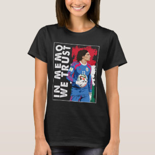 In Memo Ochoa We Trust Mexican Soccer T-Shirt
