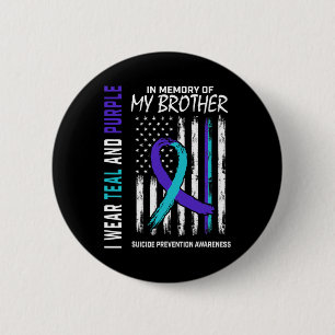 In Memory Brother Suicide Awareness Prevention Ame 6 Cm Round Badge