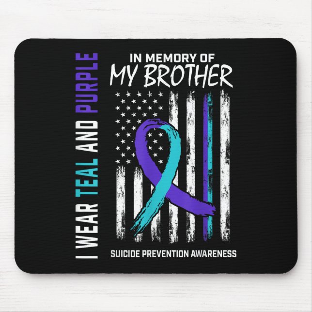 In Memory Brother Suicide Awareness Prevention Ame Mouse Pad (Front)