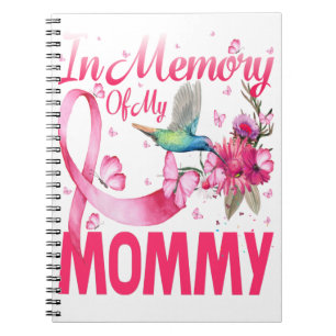 In Memory For My Mummy Hummingbird Breast Cancer Notebook
