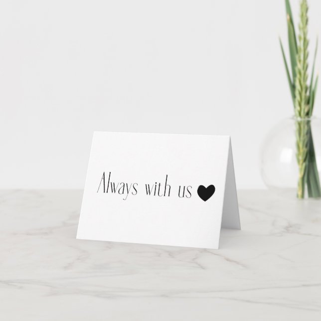 In Memory Of: Always With Us BLANK Card (Front)