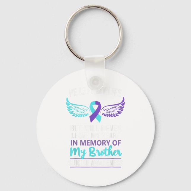 In Memory Of Brother Suicide Awareness Prevention  Key Ring (Front)