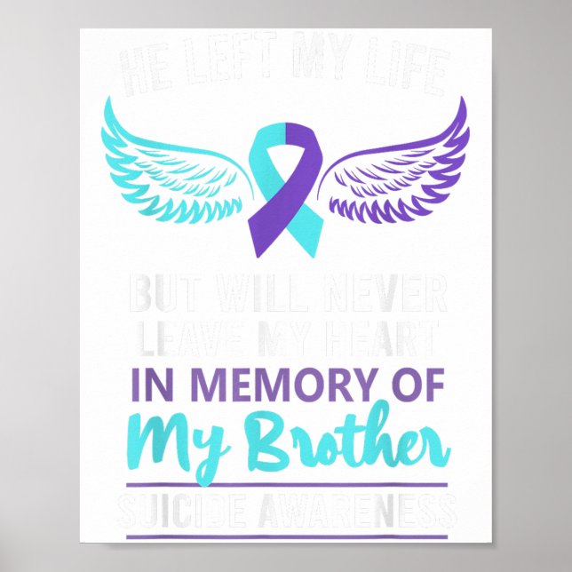In Memory Of Brother Suicide Awareness Prevention  Poster (Front)