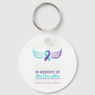 In Memory Of Daughter Suicide Awareness Prevention Key Ring