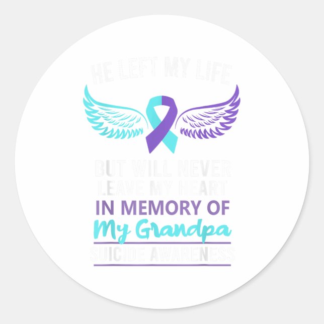 In Memory Of Grandpa Suicide Awareness Prevention  Classic Round Sticker (Front)