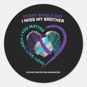 In Memory Of I Miss My Brother Suicide Prevention  Classic Round Sticker