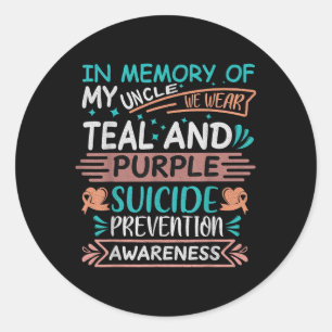 In Memory Of I Miss My Uncle Suicide Prevention Aw Classic Round Sticker
