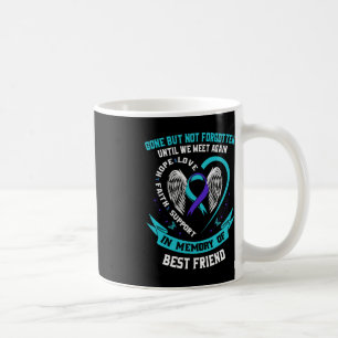 In Memory of Loving Best Friend Suicide Awareness Coffee Mug