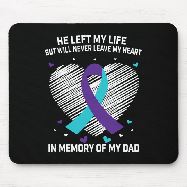 In Memory of Loving Dad Suicide Awareness Preventi Mouse Pad (Front)
