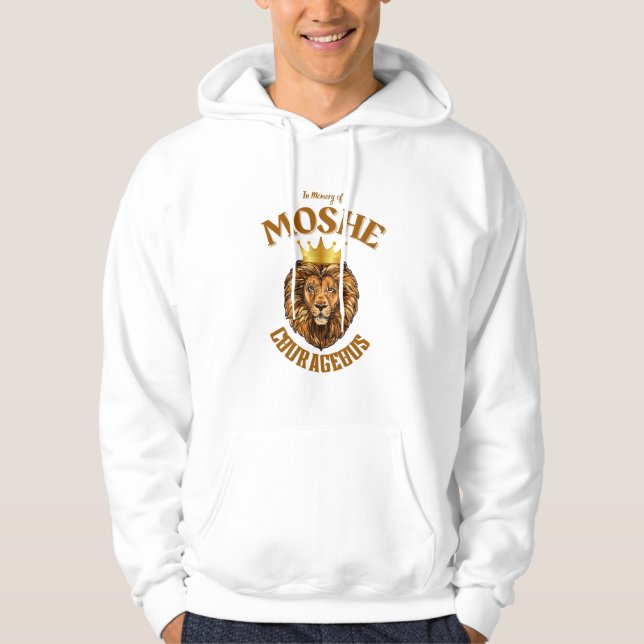 In Memory of Moshe Courageous Hoodie (Front)