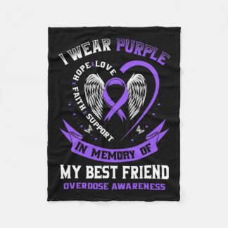 In Memory Of My Best Friend Drug Overdose Awarenes Fleece Blanket