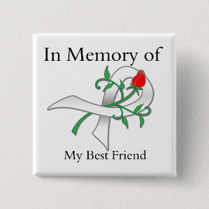 In Memory of My Best Friend - Lung Cancer 15 Cm Square Badge
