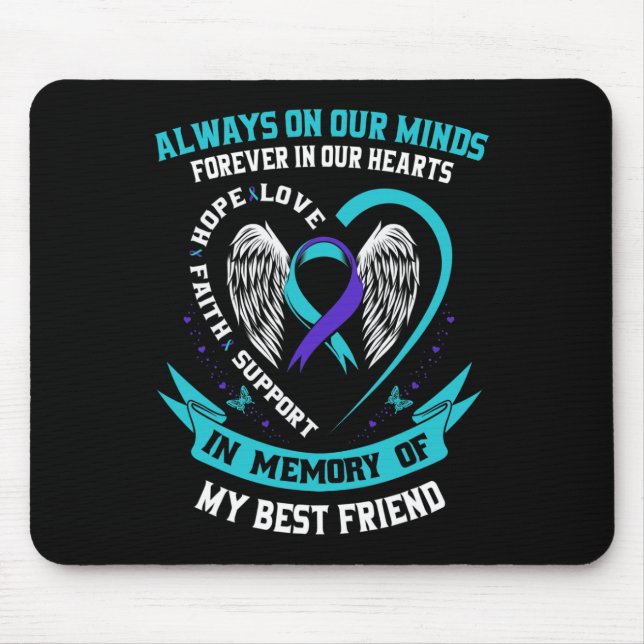 In Memory of my Best Friend Suicide Awareness Prev Mouse Pad (Front)