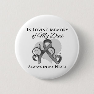 In Memory of My Dad - Brain Cancer 6 Cm Round Badge