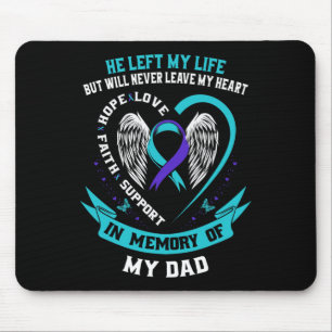 In Memory Of My Dad Loss Of Father Suicide Awarene Mouse Pad